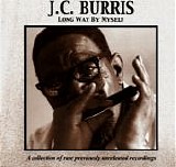 J.C. Burris - Long Way By Myself