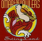 Omar & The Howlers - Swingland