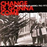 VA - Change Is Gonna Come - The Voice Of Black America 1963 - 1973