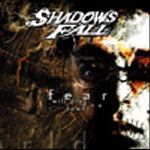 Shadows Fall - Fear Will Drag You Down