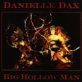 Danielle Dax - Big Hollow Man