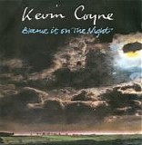 KEVIN COYNE - Blame It On The Night