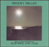 Anthony Phillips - Private Parts & Pieces VII - Slow Waves Soft Stars