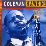 Coleman Hawkins - Ken Burns Jazz: The Definitive Coleman Hawkins