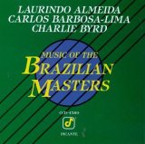 Charlie Byrd - Laurindo Almeida - Carlos Barbosa-Lima - Music Of The Brazilian Masters