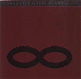 Swans - The Great Annihilator