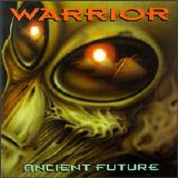 Warrior - Ancient Future