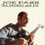 Joe Pass - Ira, George, and Joe
