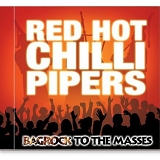 Red Hot Chilli Pipers - Bagrock To The Masses