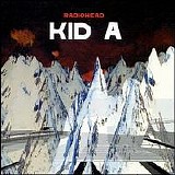 Radiohead - Kid A