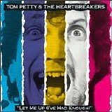 Tom Petty - Let Me Up (I've Had Enough)