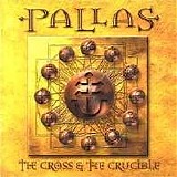 Pallas - The Cross & The Crucible