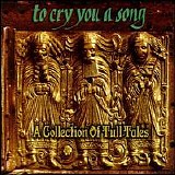 Various artists - To Cry You A Song: A Collection Of Tull Tales