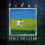 Tiles - Fence The Clear (Special Edition)