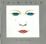 Talk Talk - The Party's Over