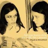 Belle and Sebastian - Fold Your Hands Child, You Walk Like a Peasant