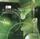 A Guy Called Gerald - Essence