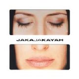 Kayah - Jakajakayah