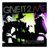 Madonna - Give It 2 Me (Promo Remixes)