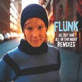Flunk - All Day And All Of The Night Remixes