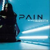 Pain - Rebirth