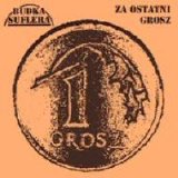 Budka Suflera - Za ostatni grosz