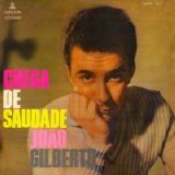 Joăo Gilberto - Chega de saudade