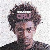 Seu Jorge - Cru