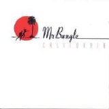 Mr. Bungle - California