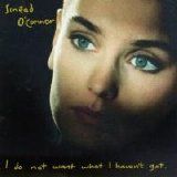 Sinéad O'Connor - I Do Not Want What I Haven't Got