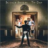 Scissor Sisters - Ta-Dah