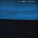 Eno Moebius Roedelius - After the Heat