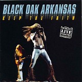 Black Oak Arkansas - Keep The Faith