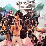 Black Oak Arkansas - Street Party