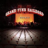 Grand Funk Railroad - Bosnia