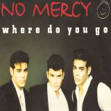 No Mercy - Where Do You Go