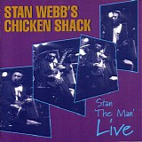 Stan Webb's Chicken Shack - Stan The Man Live