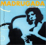 Madrugada - Industrial Silence