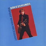 Dave Edmunds - Repeat When Necessary