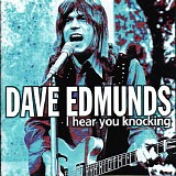 Dave Edmunds - I Hear You Knocking