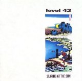 Level 42 - Staring At The Sun