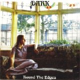 Dark - Round The Edges