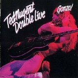 Ted Nugent - Double Live Gonzo