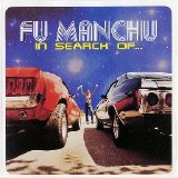 Fu Manchu - In Search Of...