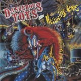 Dangerous Toys - Hellacious Acres