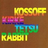 Kossoff Kirke Tetsu Rabbit - Kossoff Kirke Tetsu Rabbit