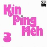 Kin Ping Meh - Kin Ping Meh 3