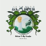 Alkana - Welcome To My Paradise