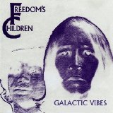 Freedom´s Children - Galactic Vibes