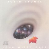 Robin Trower - Long Misty Days